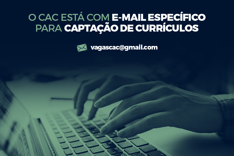 Imagem 1 da notícia: CAC tem e-mail exclusivo para receber currículos