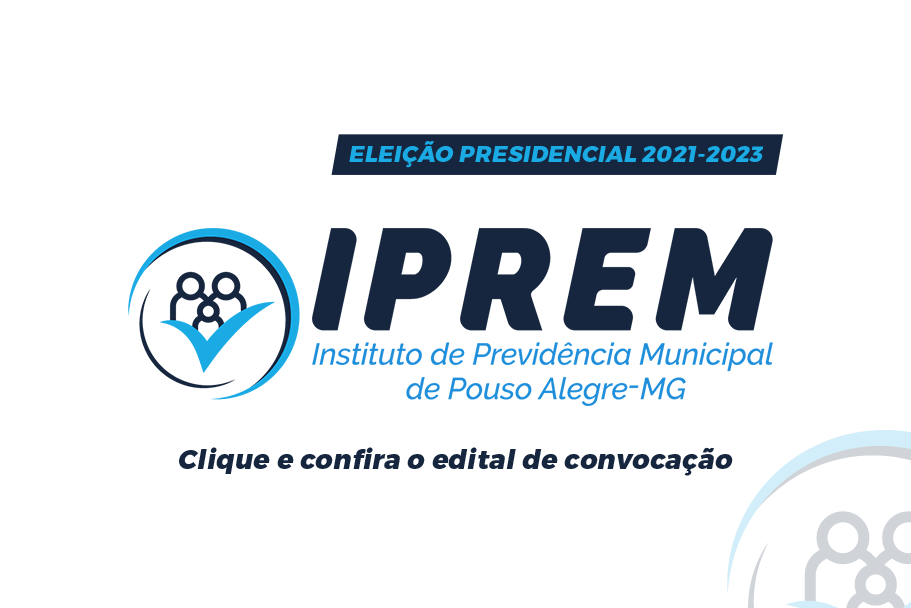 Imagem 1 da notícia: ELEIÇÃO PRESIDENTE-DIRETOR IPREM 2021-2023
