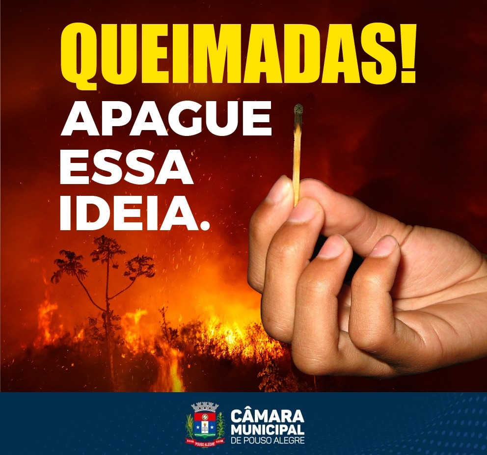 Imagem 1 da notícia: Lei 6.474/2021: Câmara de Pouso Alegre chama atenção para “Semana Municipal de conscientização, prevenção e combate a prática de queimadas urbanas e rurais no Município”