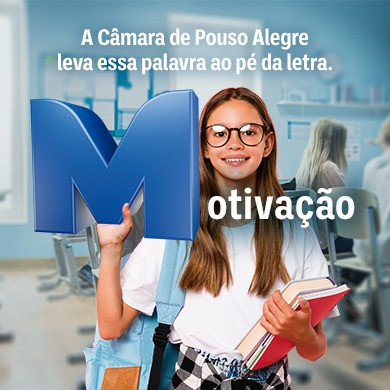 Imagem 1 da notícia: Motivação: a Câmara leva essa palavra ao pé da letra!