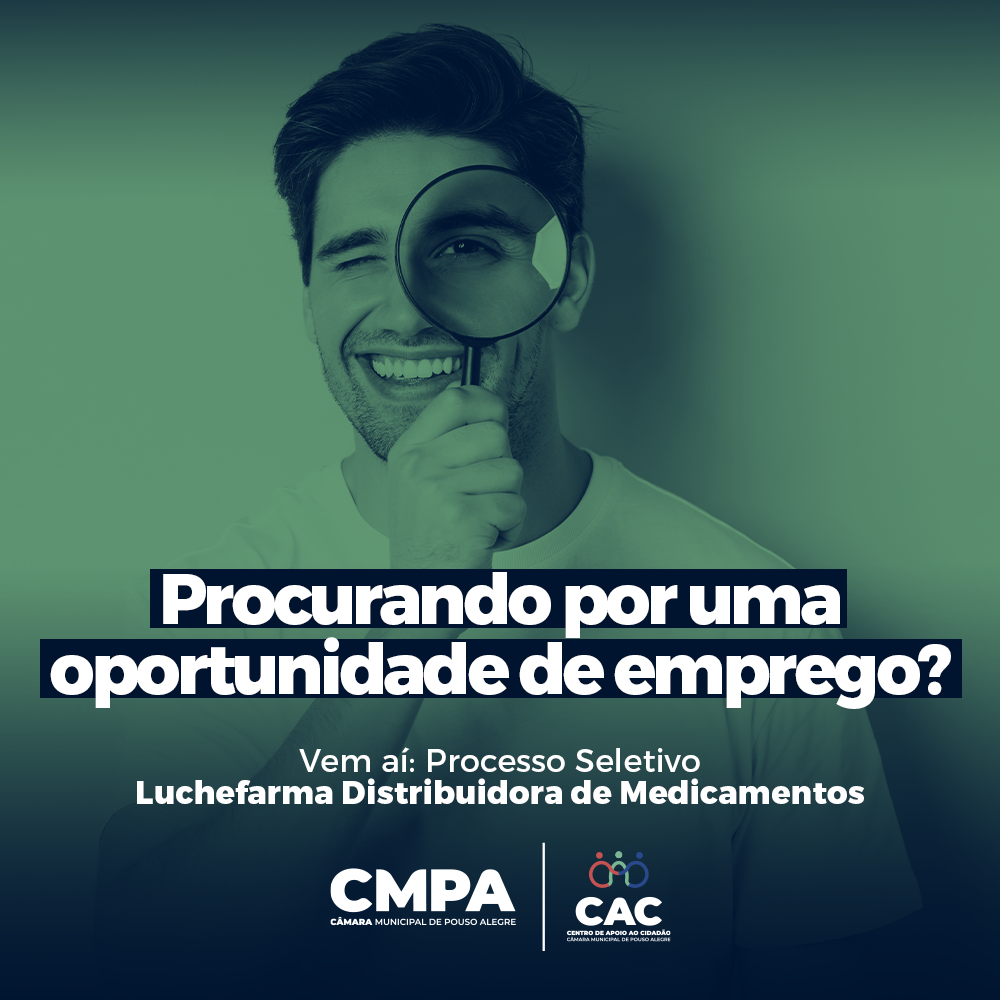 Imagem 1 da notícia: CAC da Câmara vai receber processo seletivo da Luchefarma Distribuidora de Medicamentos na próxima quinta-feira (26)