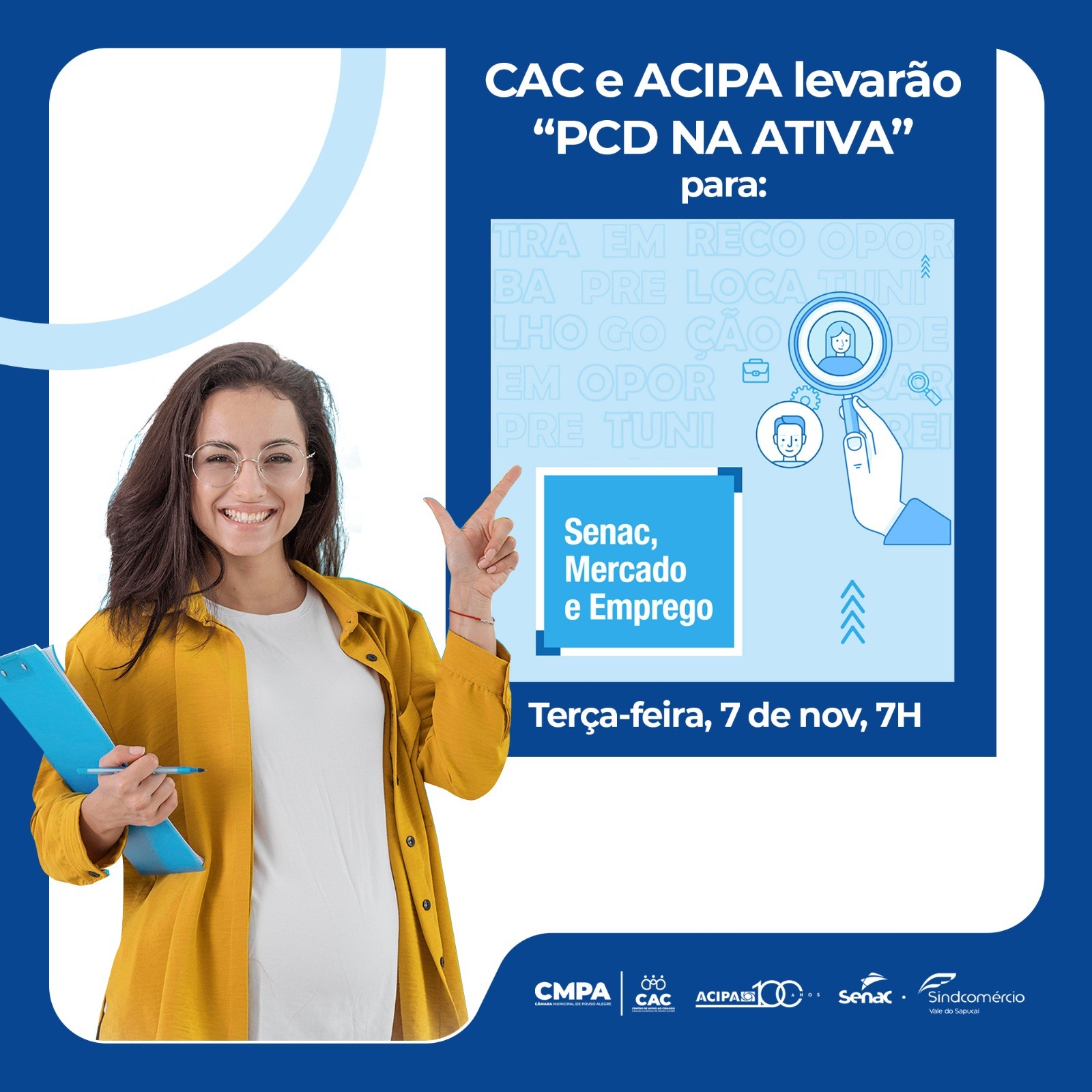 Imagem 1 da notícia: Projeto “PCD na Ativa” promovido pelo CAC da Câmara e Acipa estará no evento “Senac, Mercado e Emprego”
