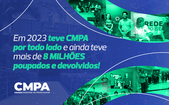 Imagem 1 da notícia: EM 2023 TEVE CMPA POR TODO LADO E TEVE MAIS DE R$8 MILHÕES POUPADOS E DEVOLVIDOS!