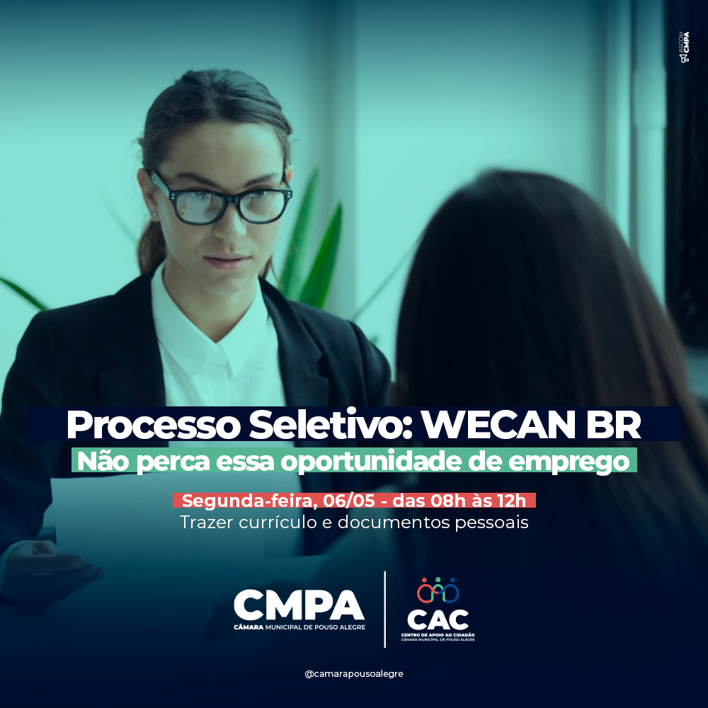 Imagem 1 da notícia: CAC da Câmara de Vereadores irá receber processo seletivo da WECAN BR para contratação de mais de 90 profissionais