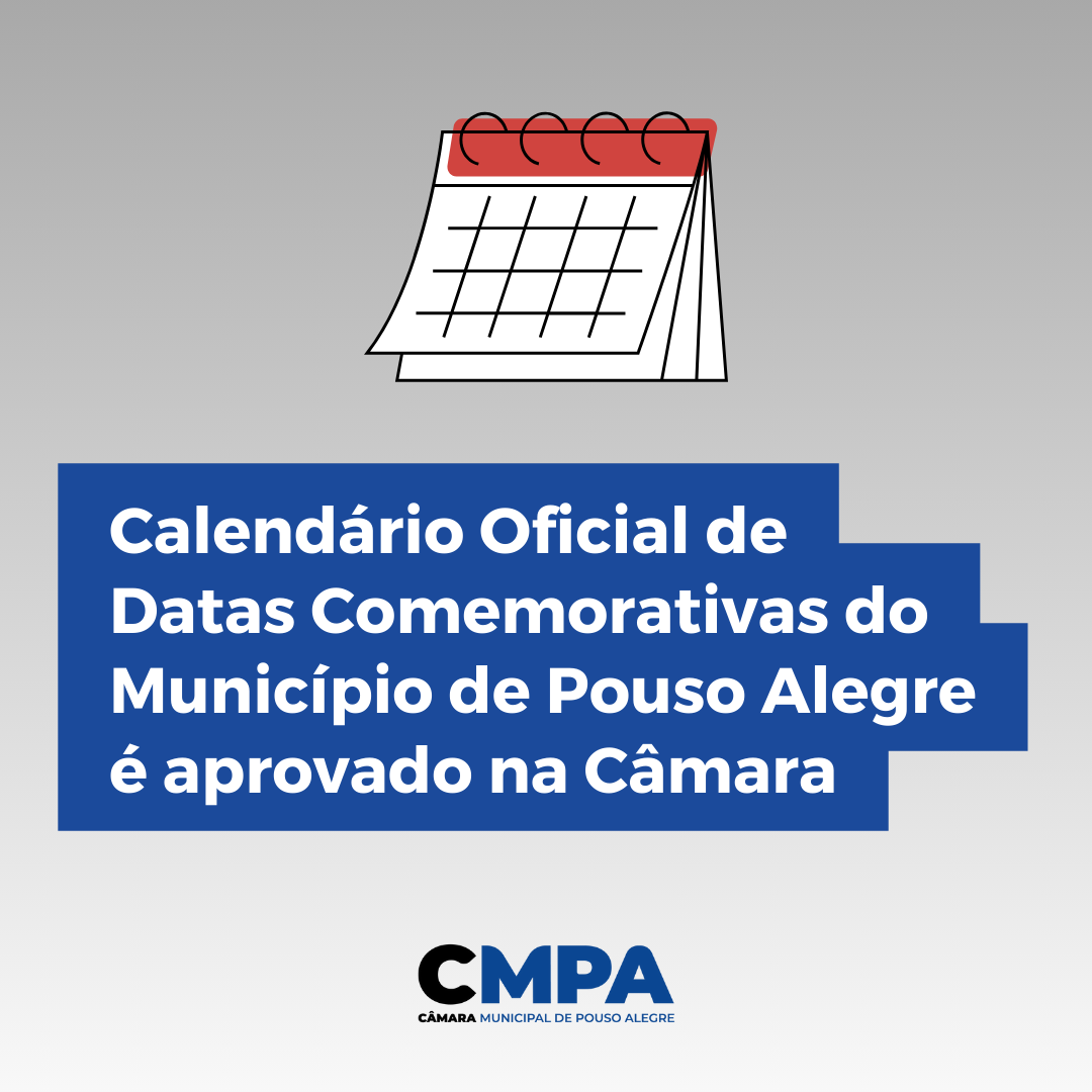 Imagem 1 da notícia: Calendário Oficial de Datas Comemorativas do Município de Pouso Alegre é aprovado na Câmara