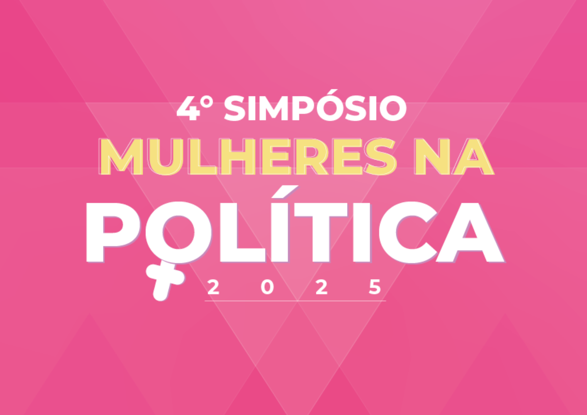 Imagem 1 da notícia: 4º Simpósio Mulheres na Política acontece nos dias 2 e 3 de abril